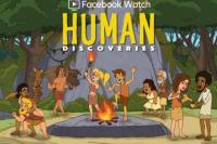 Serial Animasi Facebook Human Discoveries Siap Diluncurkan Juli