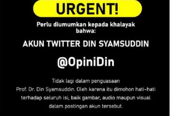Akun twitter @OpiniDin tidak lagi dalam penguasaan Prof. Dr. Din Syamsuddin. 