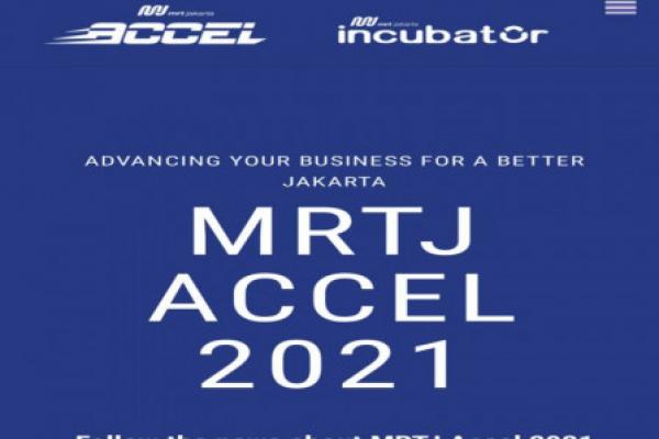 MRTJ Accel 2021 merupakan program akselerasi yang dirancang untuk menciptakan bisnis dengan berkolaborasi bersama berbagai startup baru.