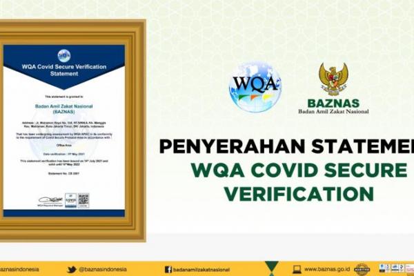 Badan Amil Zakat Nasional (Baznas) RI kembali meraih Verification Statement Covid Secure yang diverifikasi oleh badan sertifikasi internasional, Worldwide Quality Assurance (WQA) Asia Pacific