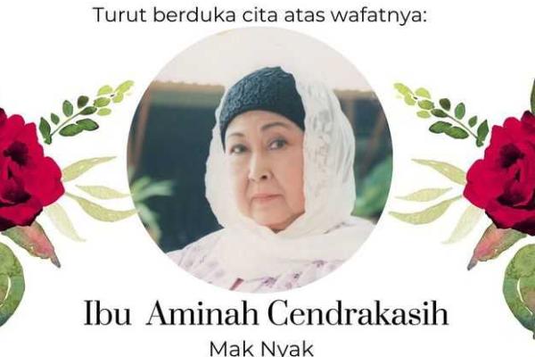 Artis legendaris Aminah Cendrakasih alias Mak Nyak Si Doel Anak Sekolah meninggal dunia