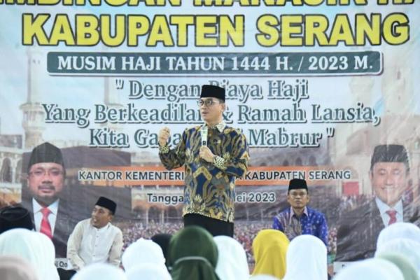 Hadir Dalam Bimbingan Manasik Haji, Yandri Susanto: Jagalah Tiga Hal; Hati, Kesehatan, dan Nama Baik Indonesia