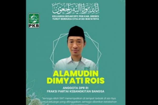 PKB Berduka, Anggota DPR Alamuddin Dimyati Rois Meninggal Dunia