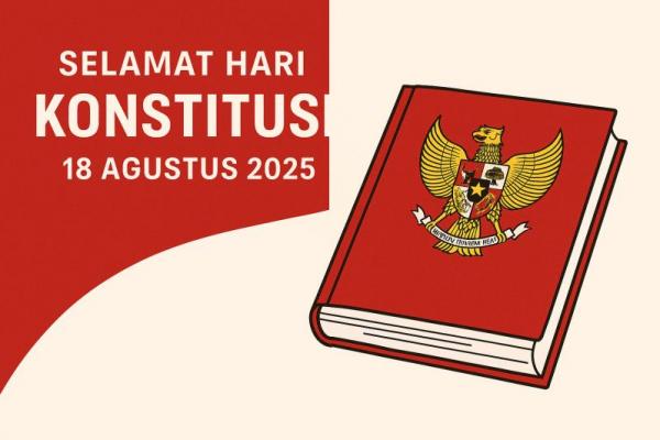 10 Contoh Ucapan Selamat Hari Konstitusi 2025 Menyentuh dan Penuh Makna