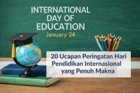 20 Ucapan Selamat Hari Pendidikan Internasional yang Penuh Makna